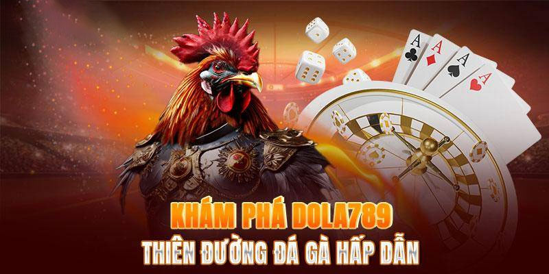 Giới thiệu Dola789